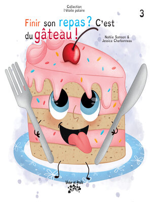 cover image of Finir son repas ? C'est du gâteau !